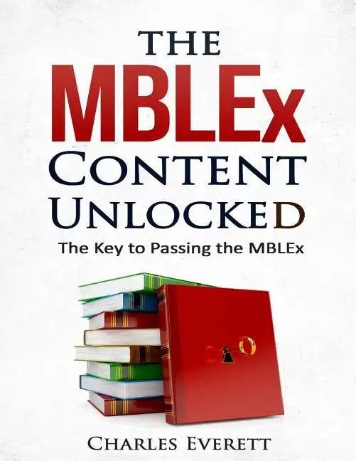 The MBLEx Content Unlocked: The Key to Passing the MBLEx - Paperback