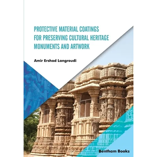 Protective Material Coatings For Preserving Cultural Heritage Monuments and Artwork - Paperback