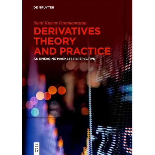 Derivatives Theory and Practice: An Emerging Markets Perspective - Hardcover