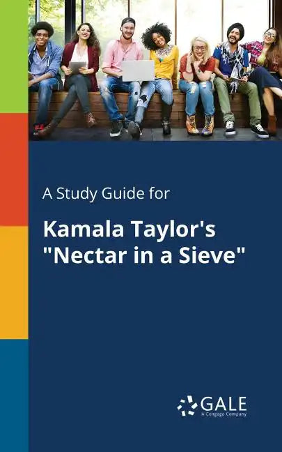 A Study Guide for Kamala Taylor's "Nectar in a Sieve" - Paperback