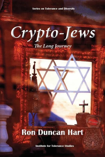 Crypto-Jews: The Long Journey - Paperback