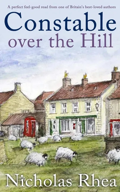 CONSTABLE OVER THE HILL a perfect feel-good read from one of Britain's best-loved authors - Paperback