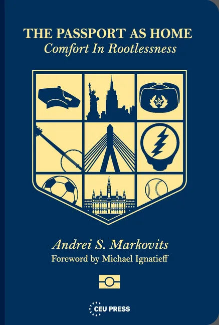 The Passport as Home: Comfort in Rootlessness - Paperback