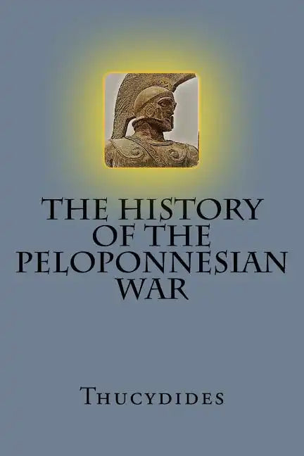 The History of the Peloponnesian War - Paperback