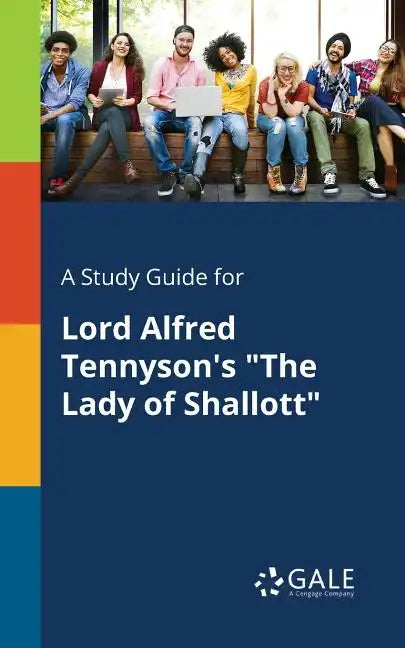 A Study Guide for Lord Alfred Tennyson's "The Lady of Shallott" - Paperback