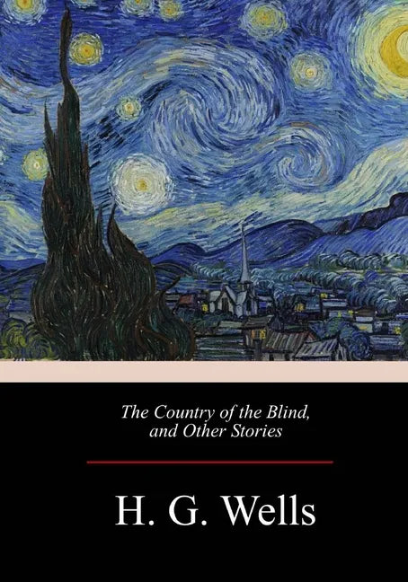 The Country of the Blind, and Other Stories - Paperback