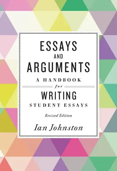Essays and Arguments: A Handbook for Writing Student Essays - Paperback