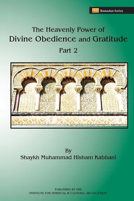 The Heavenly Power of Divine Obedience and Gratitude, Volume 2 - Paperback