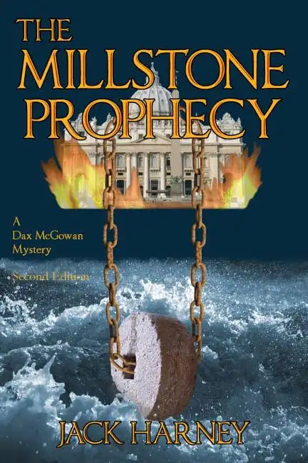 The Millstone Prophecy: A Dax McGowan Mystery - Paperback