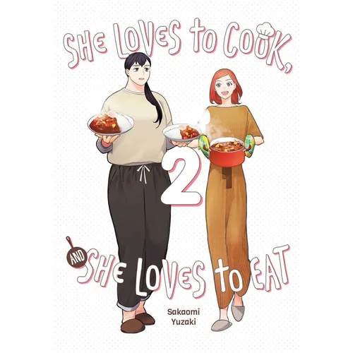 She Loves to Cook, and She Loves to Eat, Vol. 2 - Paperback