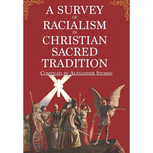 A Survey of Racialism in Christian Sacred Tradition - Paperback