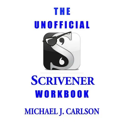 The Unofficial Scrivener Workbook - Paperback