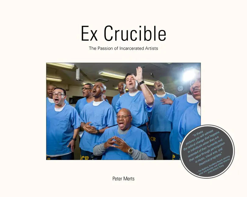 Ex Crucible: The Passion of Incarcerated Artists - Hardcover