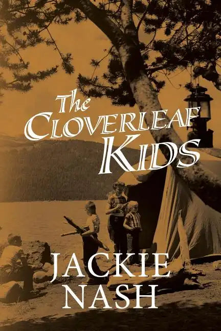 Cloverleaf Kids: Kids and adults alike will enjoy these hilarious stories and antics of me, my siblings and our friends growing up in a - Paperback