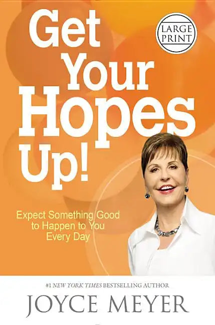 Get Your Hopes Up!: Expect Something Good to Happen to You Every Day - Hardcover