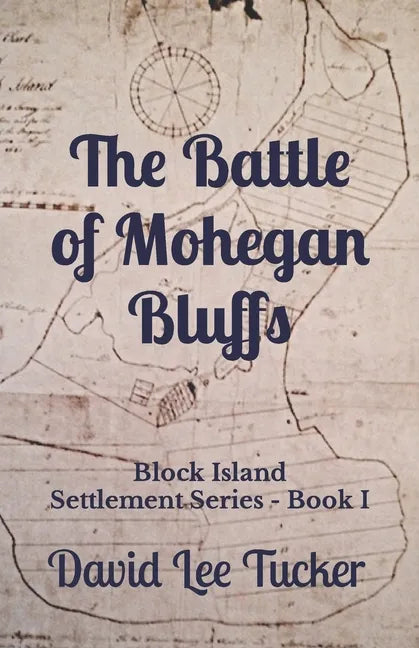 The Battle of Mohegan Bluffs: Block Island Settlement Series - Paperback