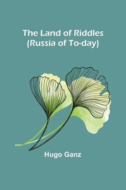 The Land of Riddles (Russia of To-day) - Paperback
