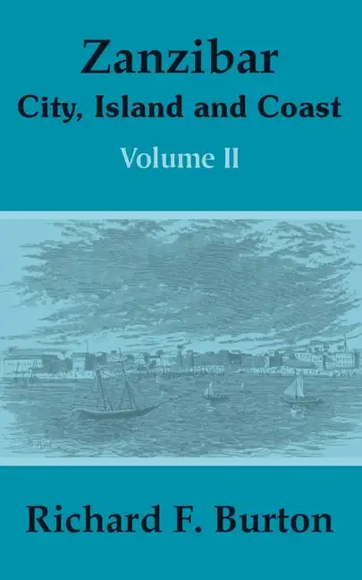 Zanzibar: City, Island and Coast (Volume Two) - Paperback