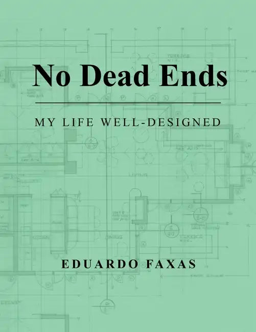 No Dead Ends: My Life Well-Designed - Paperback