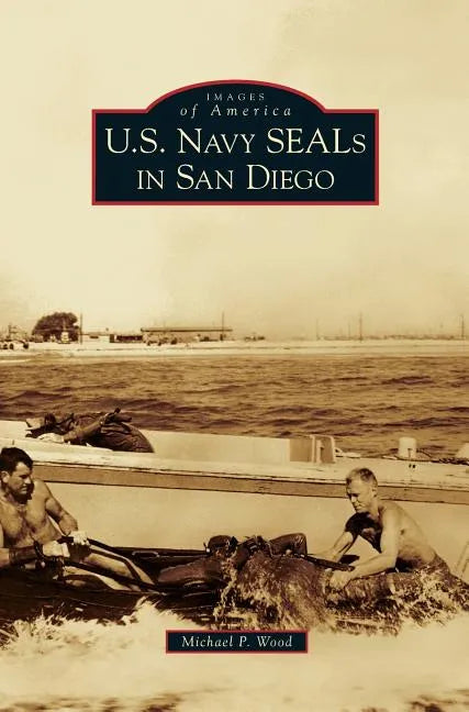 U.S. Navy SEALs in San Diego - Hardcover