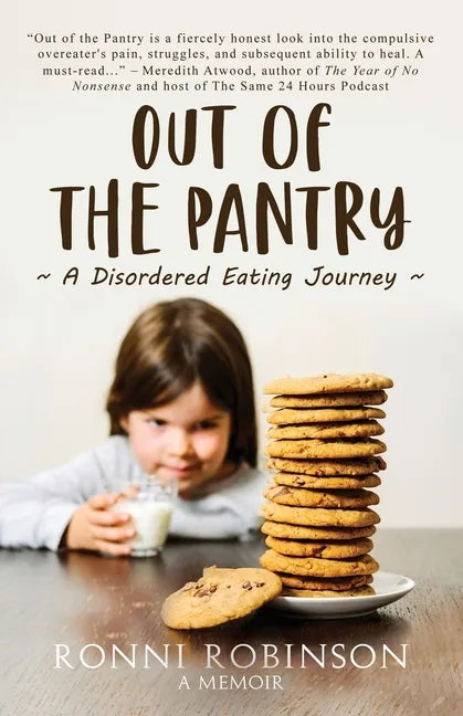 Out of the Pantry: A Disordered Eating Journey - Paperback