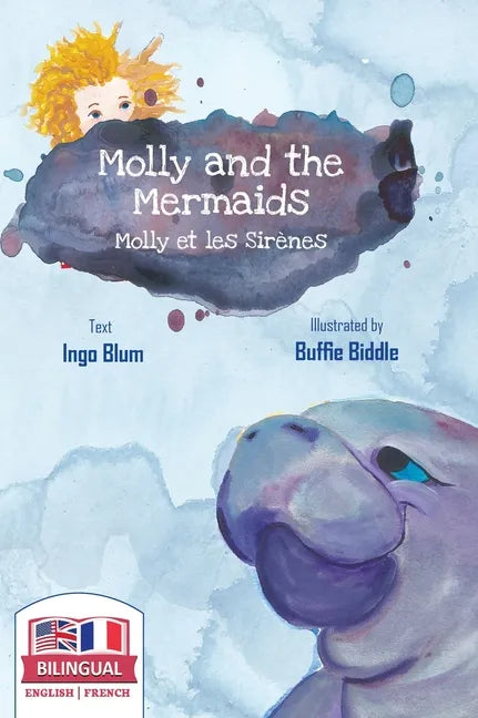 Molly and the Mermaids - Molly et les sirènes: Bilingual Children's Picture Book in English-French - Hardcover