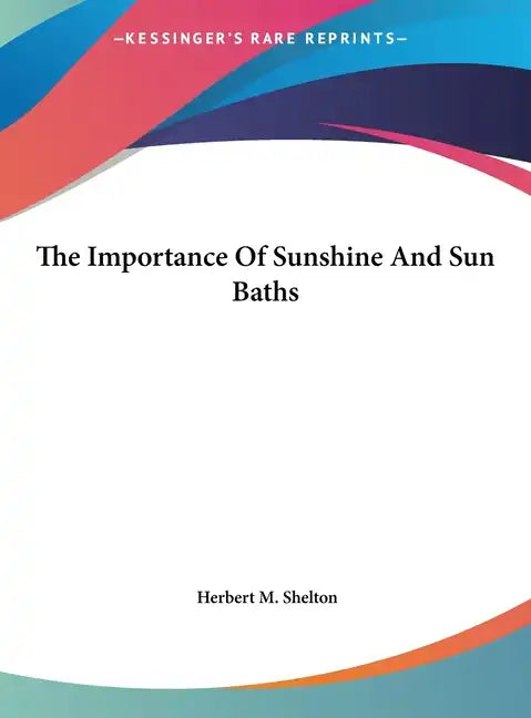 The Importance of Sunshine and Sun Baths - Hardcover