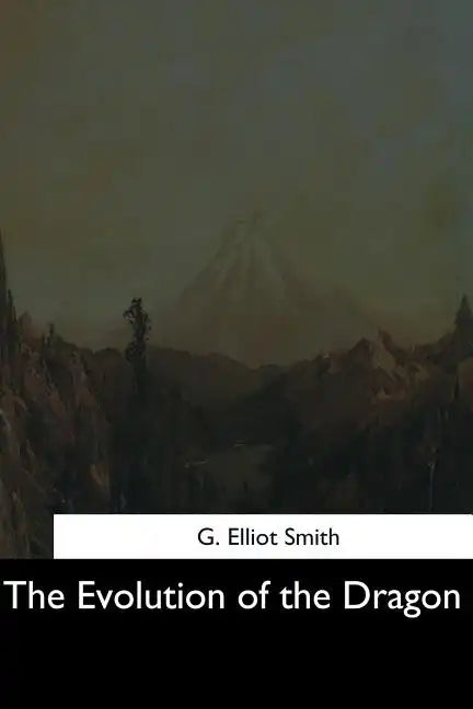 The Evolution of the Dragon - Paperback