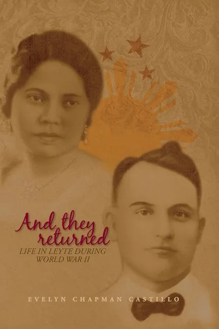 And they returned: Life in Leyte During World War II - Paperback