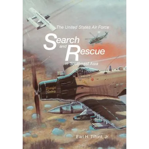 The United States Air Force Search and Rescue in Southeast Asia - Paperback