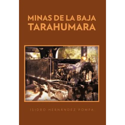 Minas de La Baja Tarahumara - Hardcover