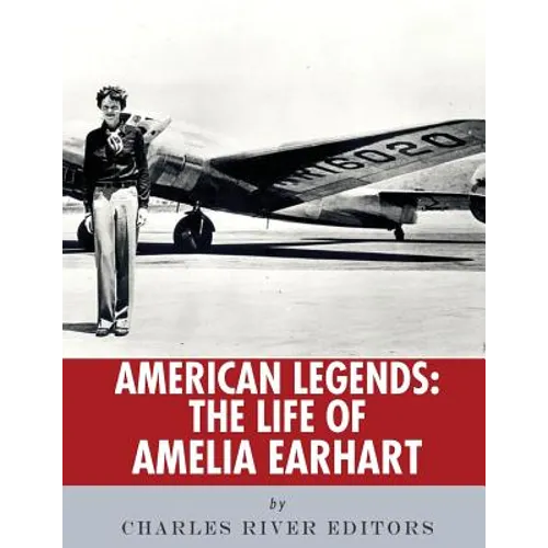 American Legends: The Life of Amelia Earhart - Paperback