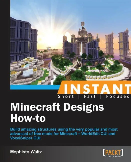 Instant Minecraft Designs: How-to - Paperback