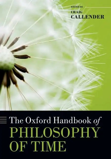 The Oxford Handbook of Philosophy of Time - Paperback