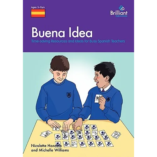 Buena Idea: Time-Saving Resources and Ideas for Busy Spanish Teachers - Paperback