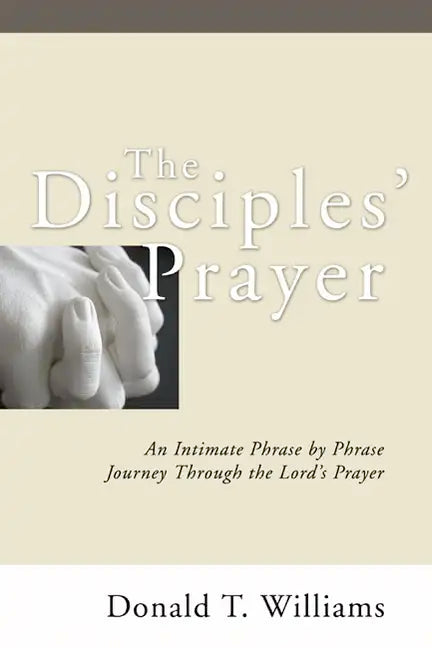 The Disciples' Prayer - Paperback