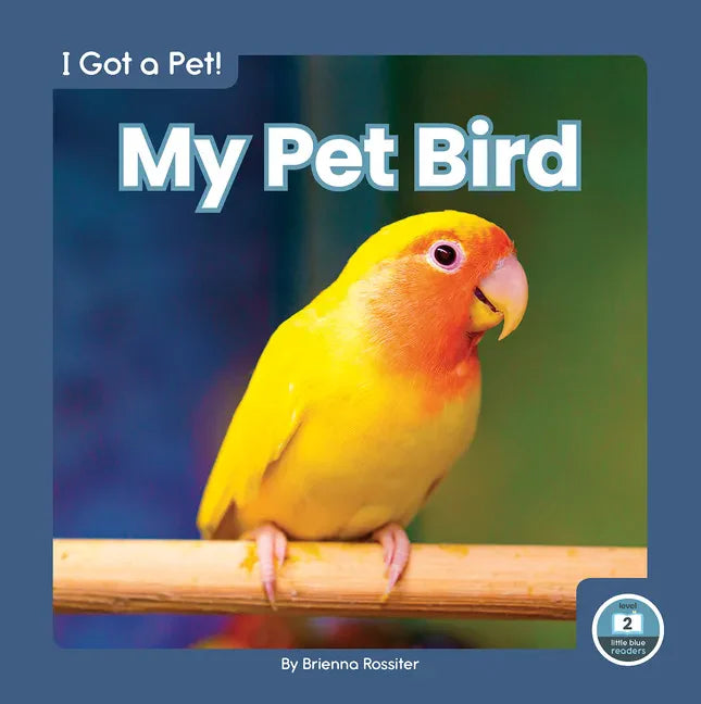 My Pet Bird - Library Binding