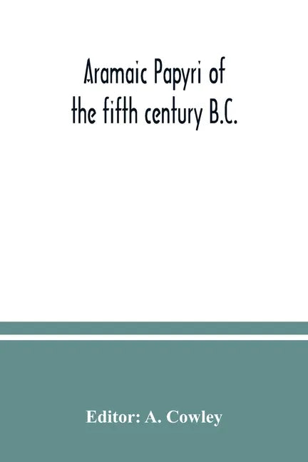 Aramaic papyri of the fifth century B.C. - Paperback