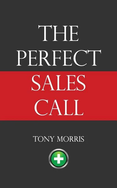 The Perfect Sales Call - Paperback