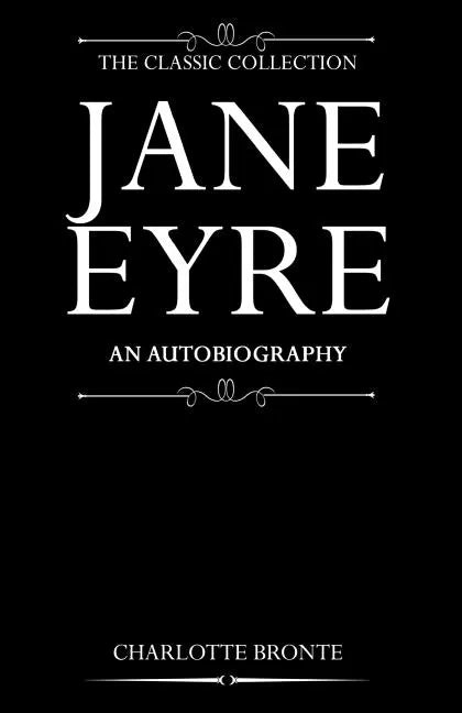 Jane Eyre: An Autobiography - Paperback