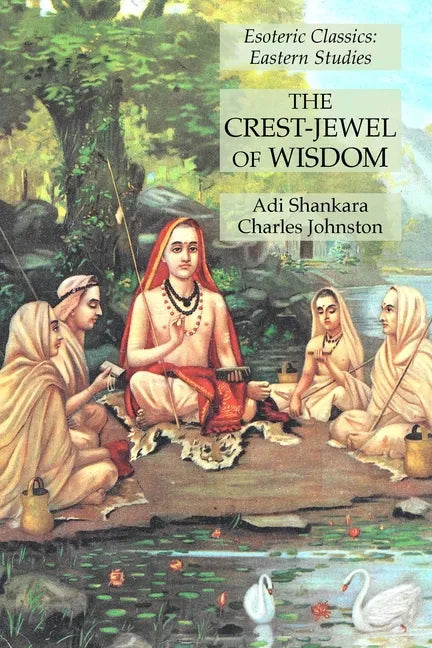 The Crest-Jewel of Wisdom: Esoteric Classics: Eastern Studies - Paperback