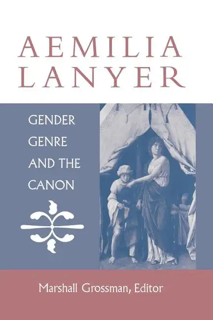 Aemilia Lanyer: Gender, Genre, and the Canon - Paperback