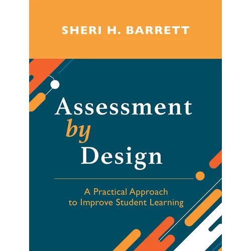 Assessment by Design: A Practical Approach to Improve Student Learning - Paperback