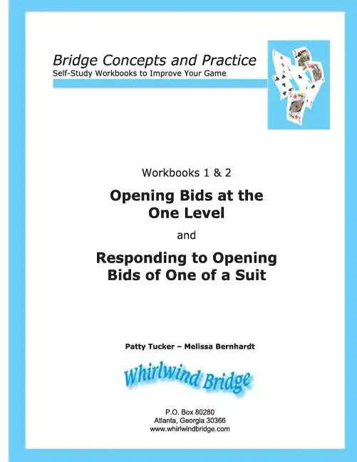 Opening Bids at the One Level and Responding to Opening Bids of One of a Suit Workbooks 1 and 2: Bridge Concepts and Practice - Paperback