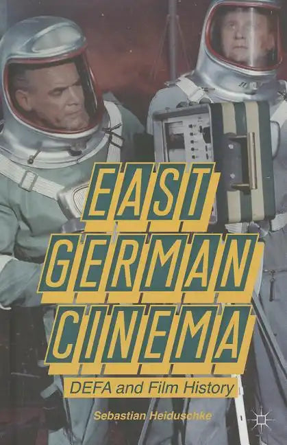East German Cinema: DEFA and Film History - Hardcover