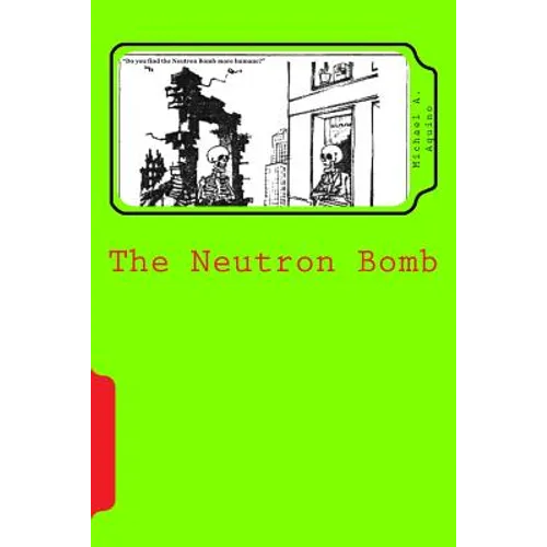 The Neutron Bomb - Paperback