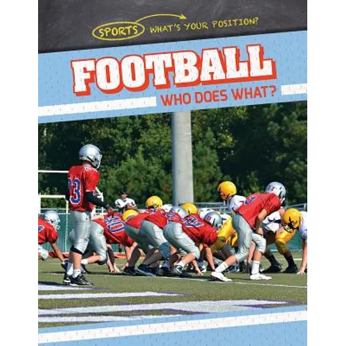 Football: Who Does What? - Library Binding