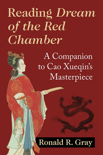 Reading Dream of the Red Chamber: A Companion to Cao Xueqin's Masterpiece - Paperback