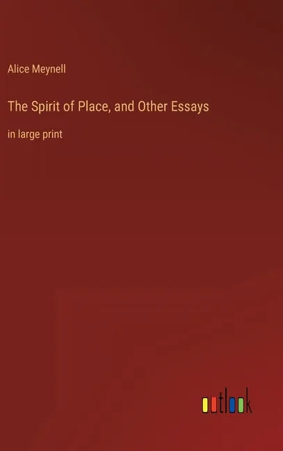 The Spirit of Place, and Other Essays: in large print - Hardcover