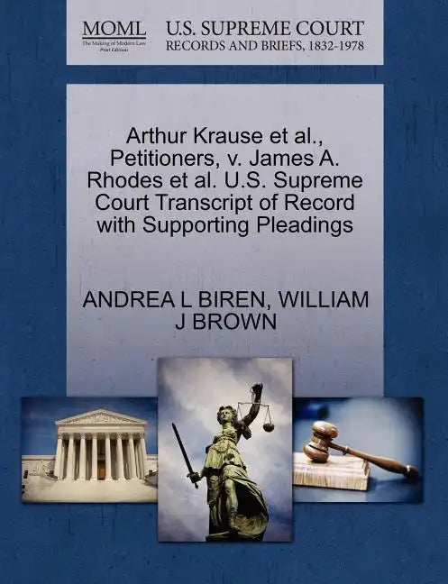 Arthur Krause et al., Petitioners, V. James A. Rhodes et al. U.S. Supreme Court Transcript of Record with Supporting Pleadings - Paperback